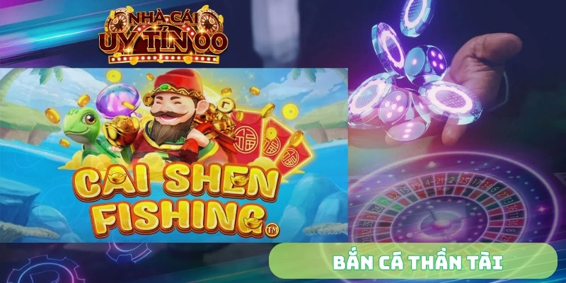 bắn cá thần tài