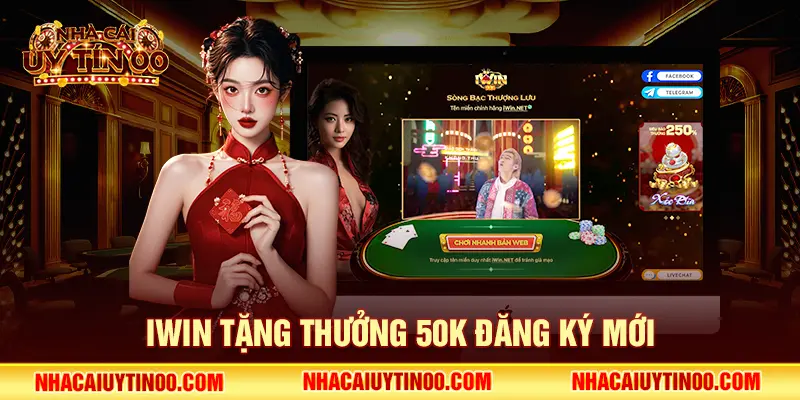 IWIN tặng thưởng 50K đăng ký mới